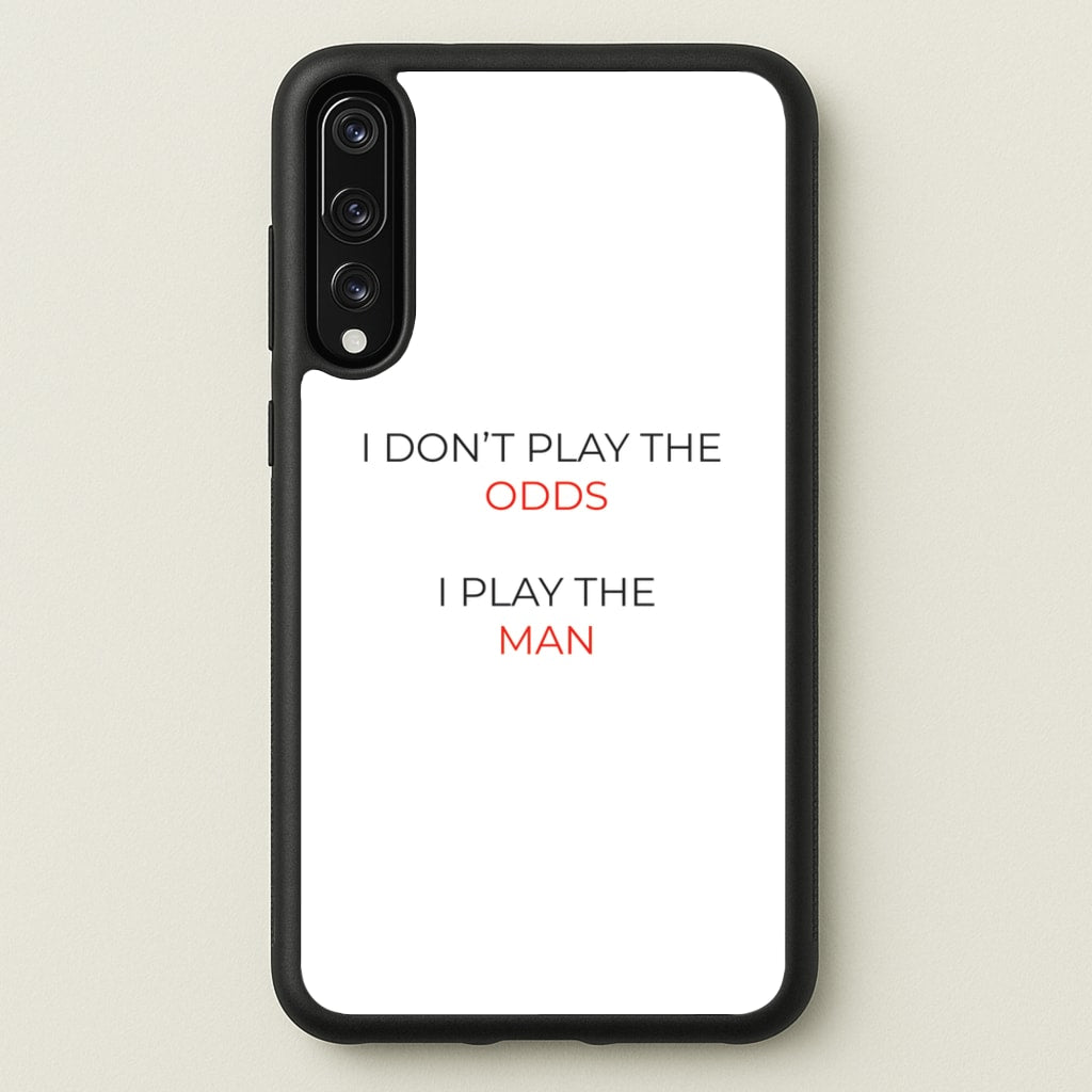 I Don't Play The Odds  - Suits Phone Case for Huawei P20 Pro
