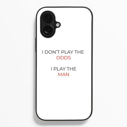 I Don't Play The Odds  - Suits Phone Case for iPhone 16 Plus