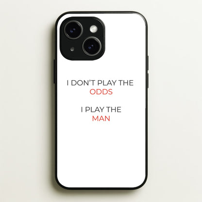 I Don't Play The Odds  - Suits Phone Case for iPhone 14 Plus