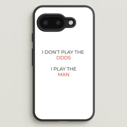 I Don't Play The Odds  - Suits Phone Case for Google Pixel 9a