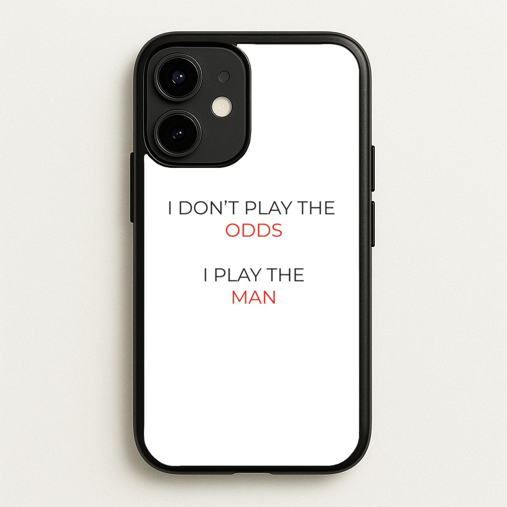 I Don't Play The Odds  - Suits Phone Case for iPhone 12 / 12 Pro