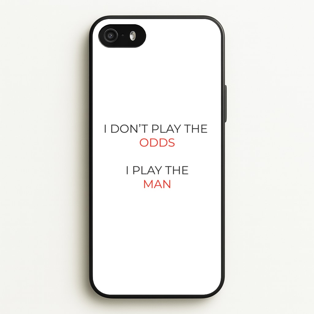 I Don't Play The Odds  - Suits Phone Case for iPhone 5 / 5s / SE 2016