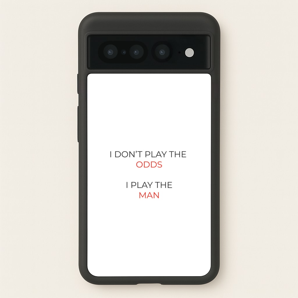 I Don't Play The Odds  - Suits Phone Case for Google Pixel 7 Pro
