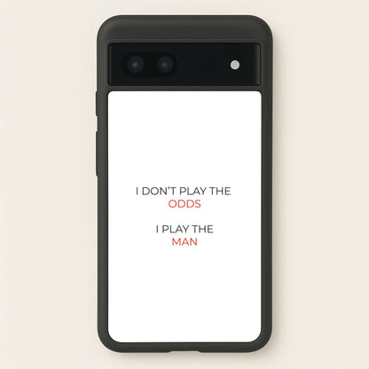 I Don't Play The Odds  - Suits Phone Case for Google Pixel 6a