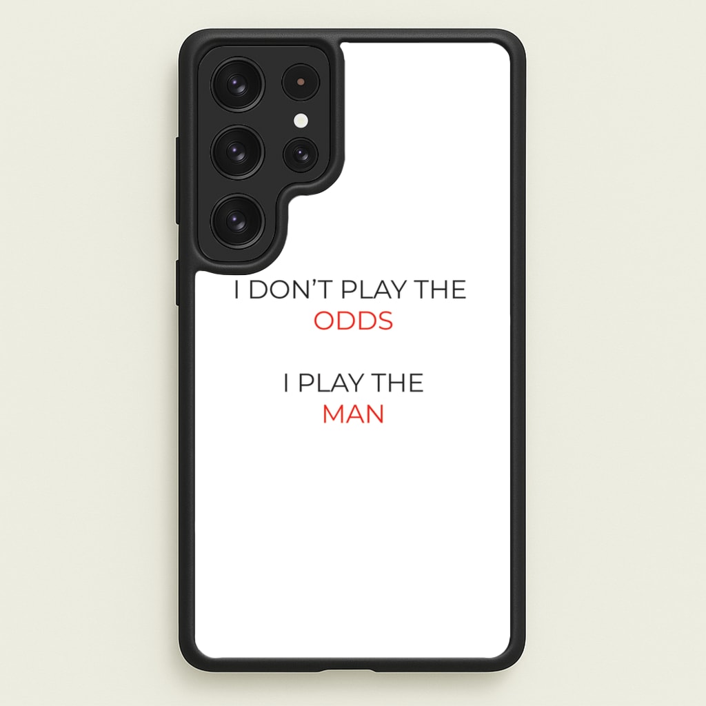 I Don't Play The Odds  - Suits Phone Case for Galaxy S22 Ultra