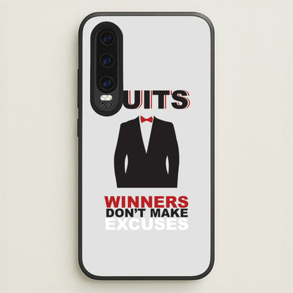 Winners Don't Make Excuses  - Suits Phone Case for Huawei P30