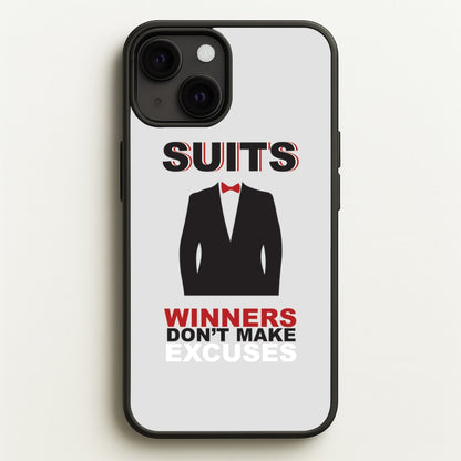 Winners Don't Make Excuses  - Suits Phone Case for iPhone 13