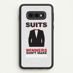 Winners Don't Make Excuses  - Suits Phone Case for Galaxy S10e