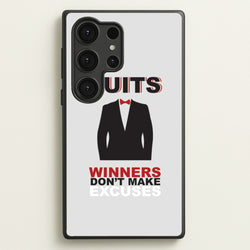 Winners Don't Make Excuses  - Suits Phone Case for Galaxy S25 Ultra