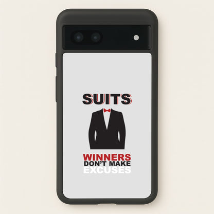 Winners Don't Make Excuses  - Suits Phone Case for Google Pixel 7a