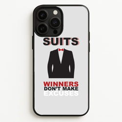 Winners Don't Make Excuses  - Suits Phone Case for iPhone 13 Pro Max