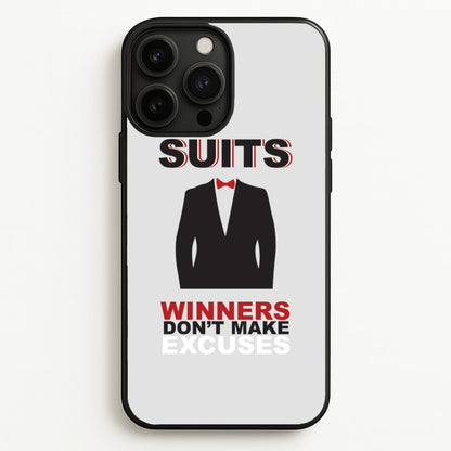 Winners Don't Make Excuses  - Suits Phone Case for iPhone 13 Pro Max