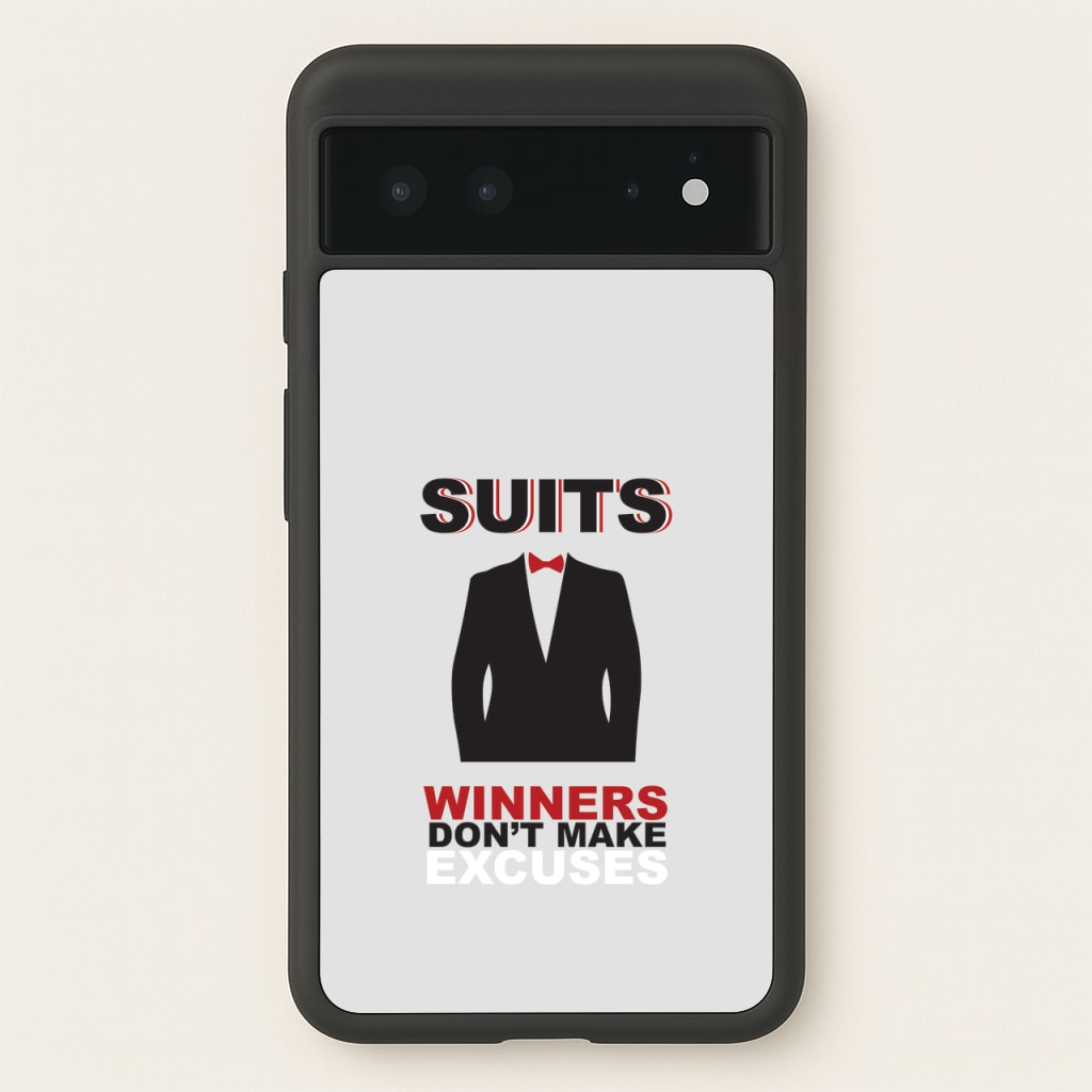 Winners Don't Make Excuses  - Suits Phone Case for Google Pixel 6