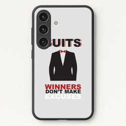 Winners Don't Make Excuses  - Suits Phone Case for Galaxy S24 Plus