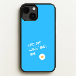 Girls Just Wanna Have Sun - Summer  - Summer Phone Case for iPhone 13