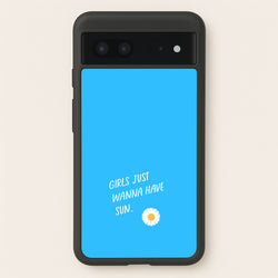 Girls Just Wanna Have Sun - Summer  - Summer Phone Case for Google Pixel 7