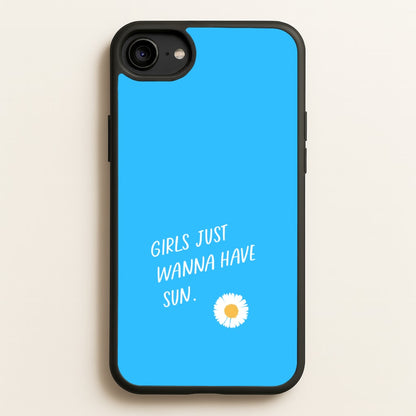 Girls Just Wanna Have Sun - Summer  - Summer Phone Case for iPhone 6 / 7 / 8 / SE