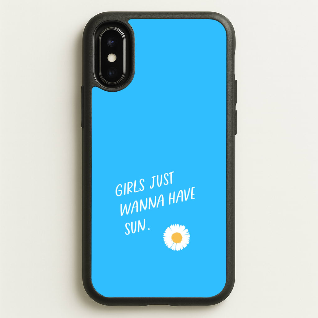 Girls Just Wanna Have Sun - Summer  - Summer Phone Case for iPhone X / XS