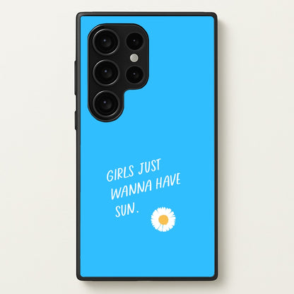Girls Just Wanna Have Sun - Summer  - Summer Phone Case for Galaxy S24 Ultra