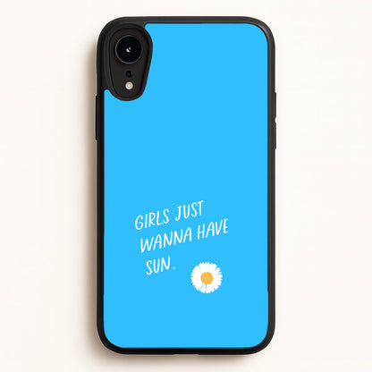 Girls Just Wanna Have Sun - Summer  - Summer Phone Case for iPhone XR