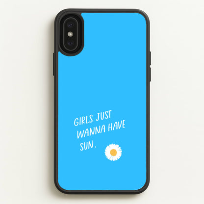 Girls Just Wanna Have Sun - Summer  - Summer Phone Case for iPhone XS Max