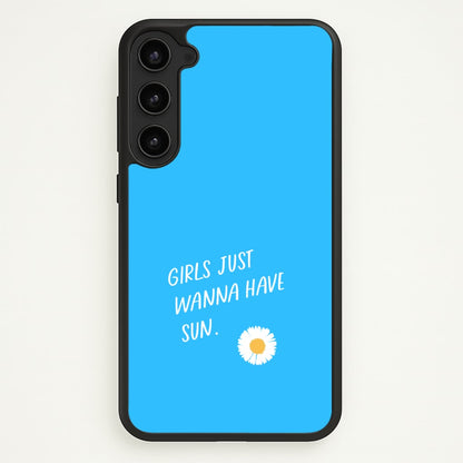 Girls Just Wanna Have Sun - Summer  - Summer Phone Case for Galaxy S23 Plus