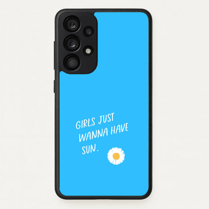 Girls Just Wanna Have Sun - Summer  - Summer Phone Case for Galaxy A53