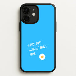 Girls Just Wanna Have Sun - Summer  - Summer Phone Case for iPhone 11