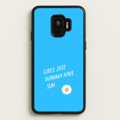 Girls Just Wanna Have Sun - Summer  - Summer Phone Case for Galaxy S9