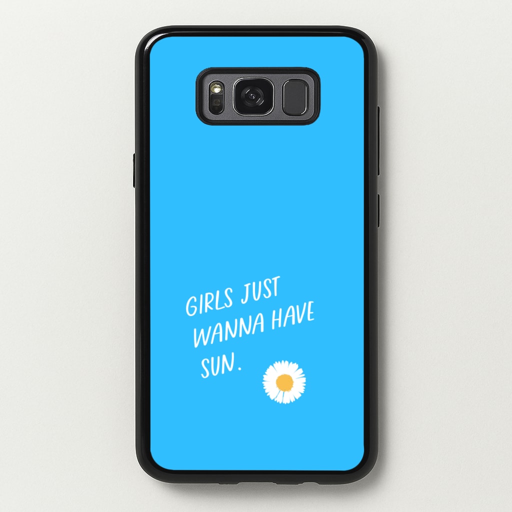 Girls Just Wanna Have Sun - Summer  - Summer Phone Case for Galaxy S8 Plus