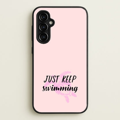 Just Keep Swimming - Summer  - Summer Phone Case for Galaxy A54