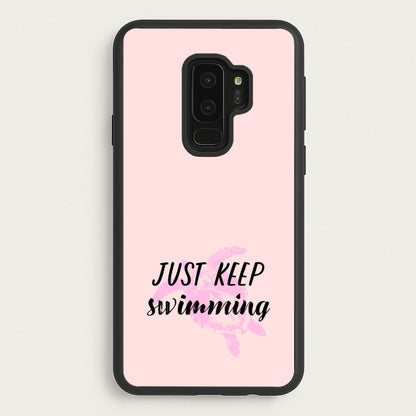 Just Keep Swimming - Summer  - Summer Phone Case for Galaxy S9 Plus