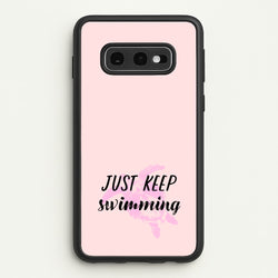 Just Keep Swimming - Summer  - Summer Phone Case for Galaxy S10e