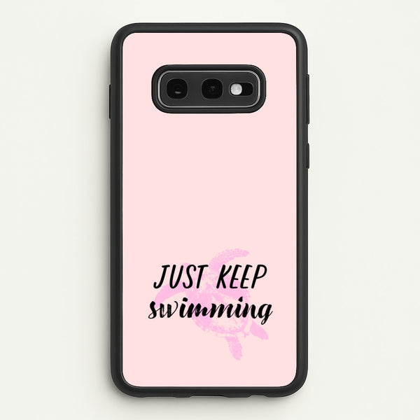 Just Keep Swimming - Summer  - Summer Phone Case for Galaxy S10e