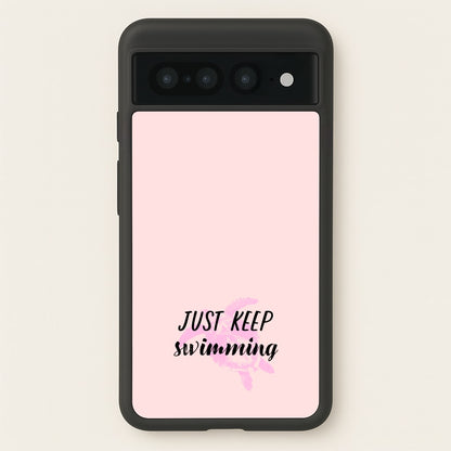 Just Keep Swimming - Summer  - Summer Phone Case for Google Pixel 7 Pro
