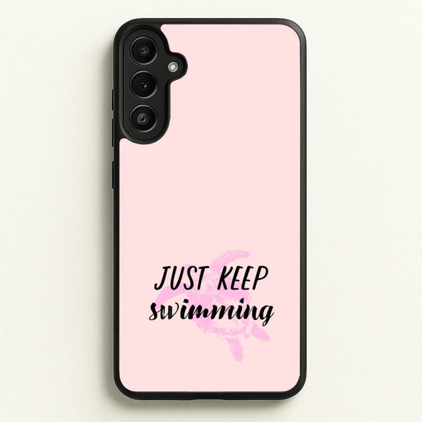 Just Keep Swimming - Summer  - Summer Phone Case for Galaxy A34