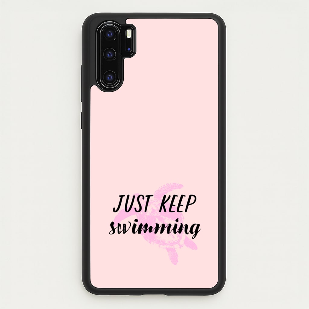 Just Keep Swimming - Summer  - Summer Phone Case for Huawei P30 Pro