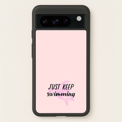 Just Keep Swimming - Summer  - Summer Phone Case for Google Pixel 8 Pro
