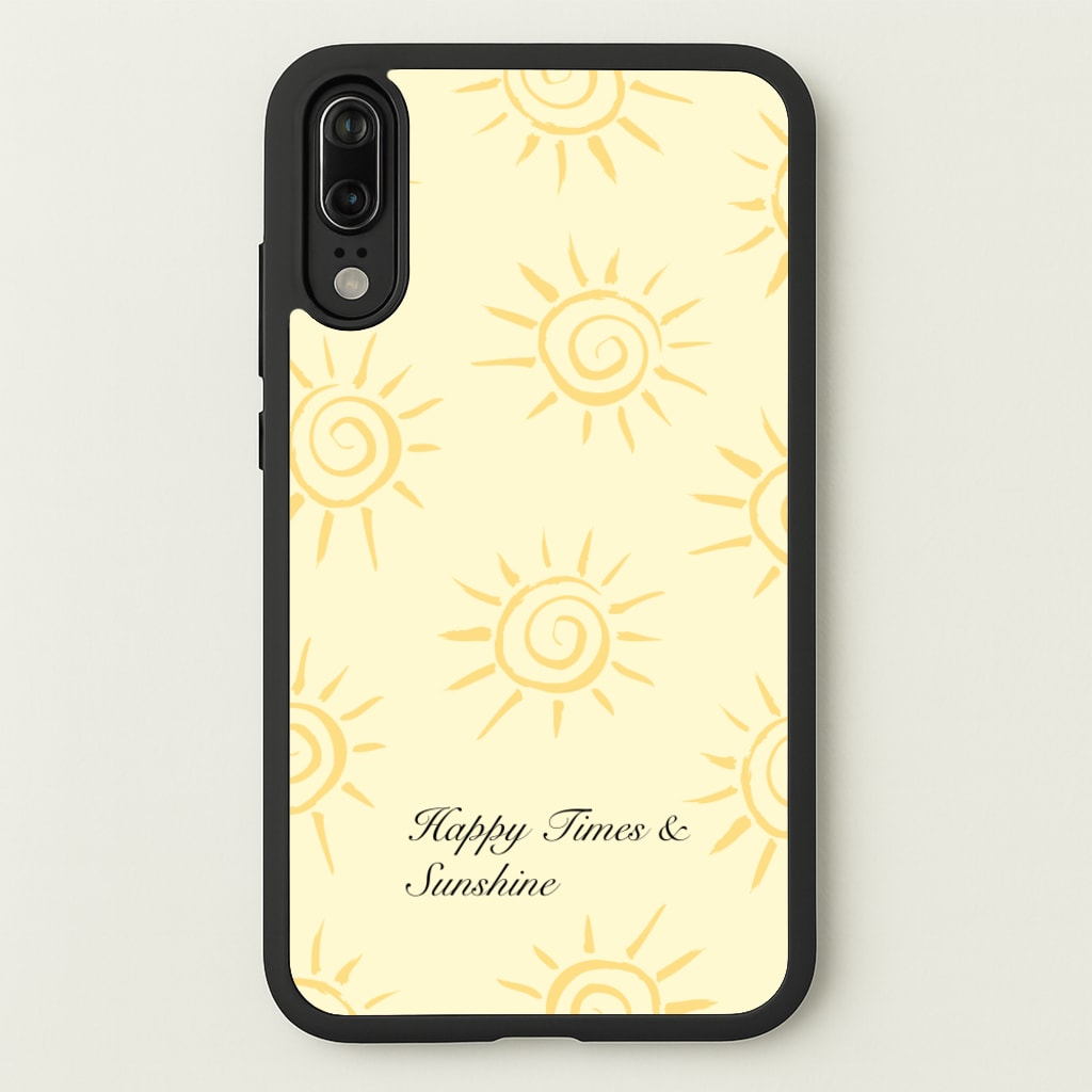 Happy Times And Sunshine  - Summer Phone Case for Huawei P20