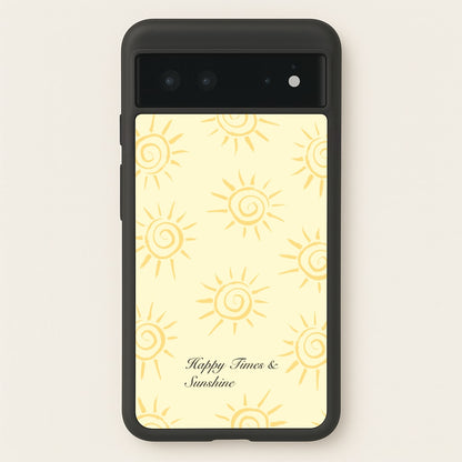Happy Times And Sunshine  - Summer Phone Case for Google Pixel 6