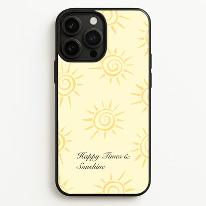 Happy Times And Sunshine  - Summer Phone Case for iPhone 13 Pro Max