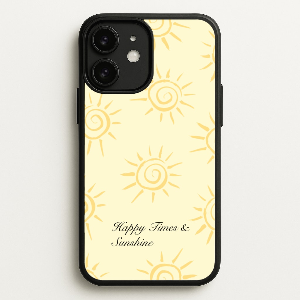 Happy Times And Sunshine  - Summer Phone Case for iPhone 11