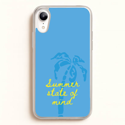Summer State Of Mind  - Summer Phone Case for iPhone XR