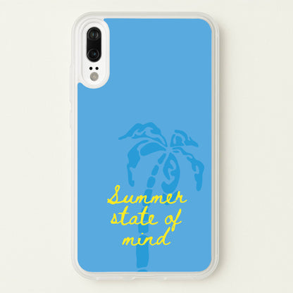 Summer State Of Mind  - Summer Phone Case for Huawei P20