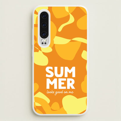 Summer Looks Good On Me  - Summer Phone Case for Huawei P30