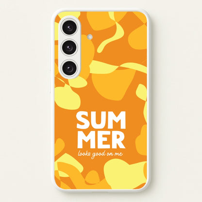 Summer Looks Good On Me  - Summer Phone Case for Galaxy S24FE