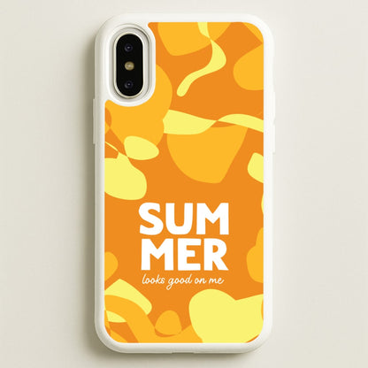 Summer Looks Good On Me  - Summer Phone Case for iPhone X / XS