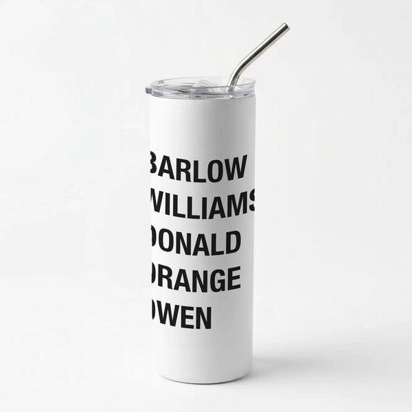 Take Band Members Names Skinny Tumbler