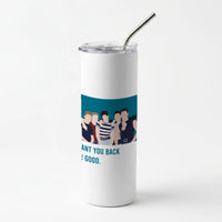 I Want You Back Skinny Tumbler