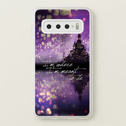 I'm Where I'm Meant To Be Tangled  - Disney Phone Case for Galaxy S10
